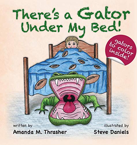 There's A Gator Under My Bed [Hardcover]