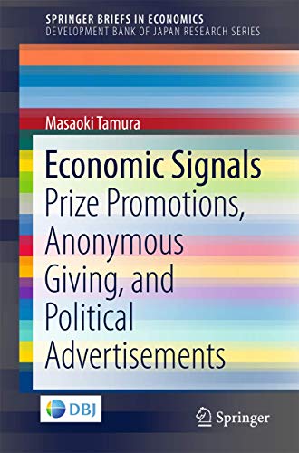 Economic Signals: Prize Promotions, Anonymous Giving, and Political Advertisemen [Paperback]