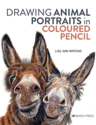 Drawing Animal Portraits in Coloured Pencil [Paperback]