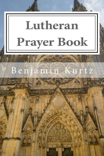 Lutheran Prayer Book For The Use Of Families And Individuals (lutheran Devotion [Paperback]