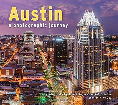 Austin: A Photographic Journey [Paperback]