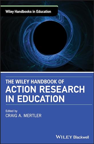 The Wiley Handbook of Action Research in Education [Hardcover]