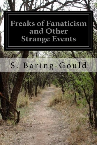 Freaks Of Fanaticism And Other Strange Events [Paperback]