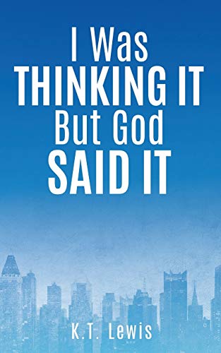 I Was Thinking It But God Said It [Paperback]