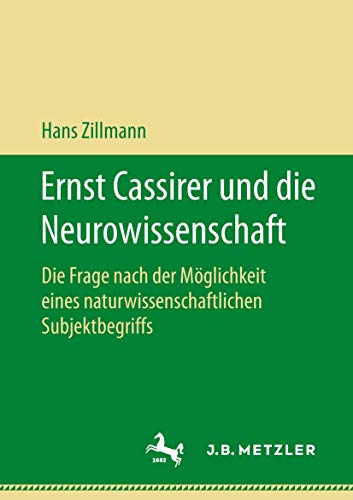 Ernst Cassirer und die Neurowissenschaft: Die Frage nach der Mglichkeit eines n [Paperback]