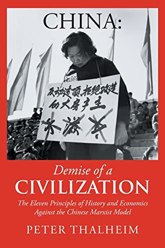 China Demise Of A Civilization The Eleven Principles Of History And Economics A