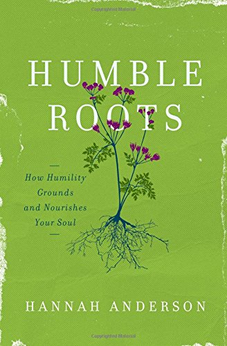 Humble Roots: How Humility Grounds And Nouris