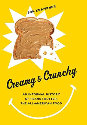 Creamy and Crunchy An Informal History of Peanut Butter, the All-American Food [Hardcover]