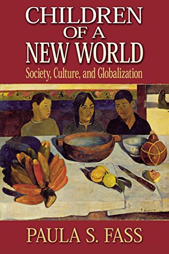 Children of a Ne World Society, Culture, and Globalization [Paperback]