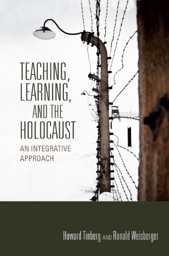 Teaching, Learning, and the Holocaust An Integrative Approach [Paperback]