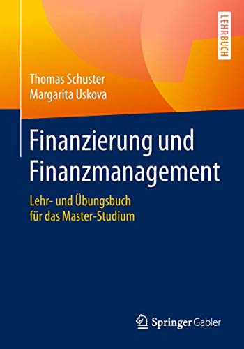 Finanzierung und Finanzmanagement: Lehr- und bungsbuch fr das Master-Studium [Paperback]