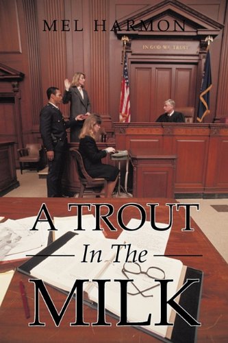 Trout in the Milk  Profiles in Prosecution [Hardcover]