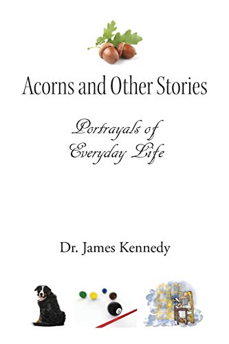 Acorns And Other Stories Portrayals Of Everyday Life [Paperback]