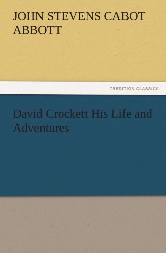 David Crockett His Life and Adventures [Paperback]