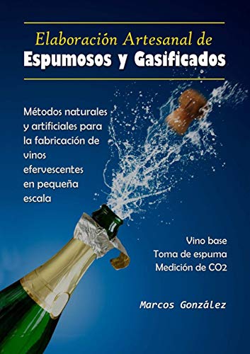 Elaboraci-N Artesanal de Espumosos y Gasificados [Paperback]