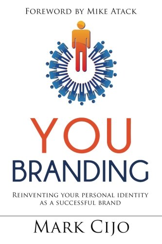 You Branding: Reinventing Your Personal Identity As A Successful Brand [Paperback]