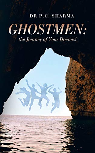 Ghostmen The Journey Of Your Dreams [Paperback]