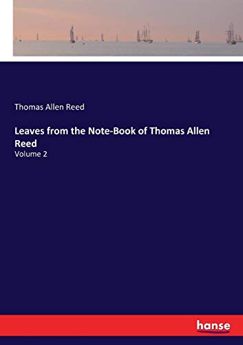 Leaves from the Note-Book of Thomas Allen Reed [Paperback]