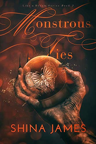 Monstrous Ties (like A Dream) (volume 2) [Paperback]