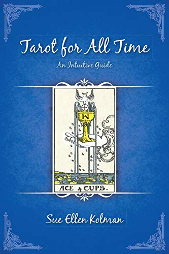 Tarot For All Time An Intuitive Guide [Paperback]