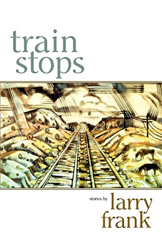 Train Stops  Short Stories [Paperback]