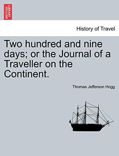 To Hundred And Nine Days Or The Journal Of A Traveller On The Continent. [Paperback]