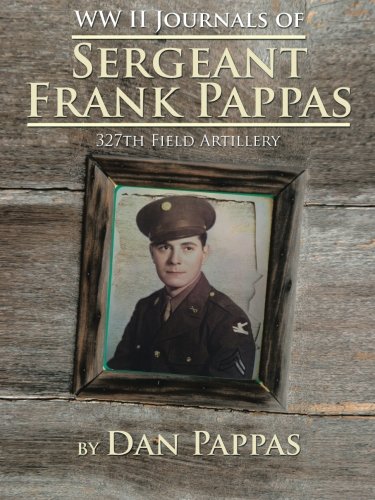 W Ll Journals Of Sergeant Frank Pappas 327th Field Artillery [Paperback]