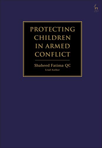 Protecting Children in Armed Conflict [Hardcover]