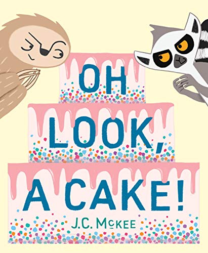 Oh Look, a Cake! [Hardcover]