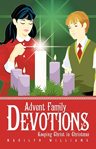 Advent Family Devotions  Keeping Christ in Christmas [Paperback]