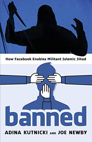 Banned How Facebook Enables Militant Islamic Jihad [Paperback]