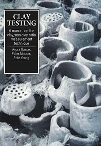 Clay Testing A manual on the clay/non-clay measurement technique [Paperback]