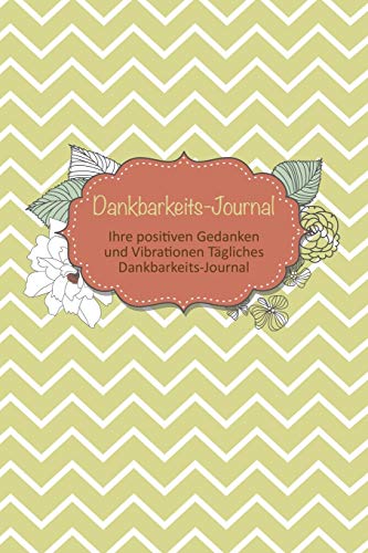 Dankbarkeits-Journal [Paperback]