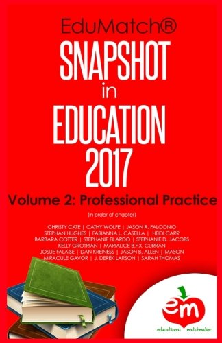 EduMatch Snapshot in Education (2017)  Volume 2 Professional Practice [Paperback]