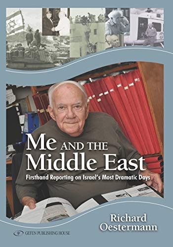 Me And The Middle East Firsthand Reporting On Israels Most Dramatic Days [Paperback]