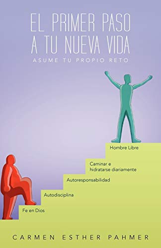 Primer Paso a Tu Nueva Vid  Asume Tu Propio Reto [Paperback]