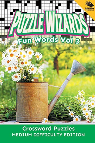 Puzzle Wizards Fun Words Vol 3  Crossord Puzzles Medium Difficulty Edition [Paperback]