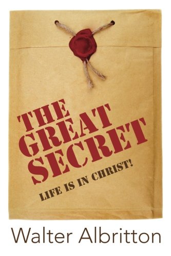 The Great Secret Life Is In Christ [Paperback]