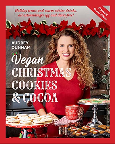 Vegan Christmas Cookies and Cocoa:: Holiday Treats and Warm Winter Drinks, All A [Paperback]