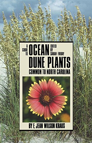 A Guide To Ocean Dune Plants Common To North Carolina (published For The Univers [Paperback]