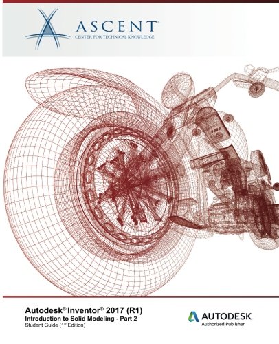 Autodesk Inventor 2017 (r1) Introduction To Solid Modeling - Part 2 Autodesk A [Paperback]