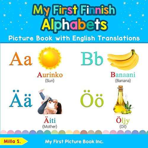 My First Finnish Alphabets Picture Book ith English Translations  Bilingual Ea [Paperback]