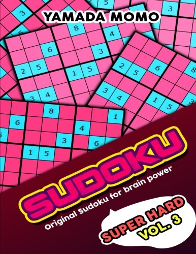 Sudoku Super Hard Original Sudoku For Brain Poer Vol. 3 Include 300 Puzzles S [Paperback]