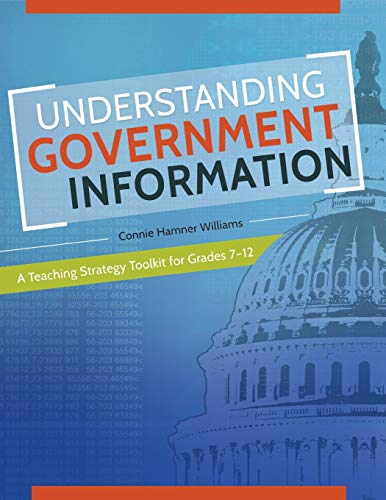 Understanding Government Information A Teaching Strategy Toolkit for Grades 71 [Paperback]