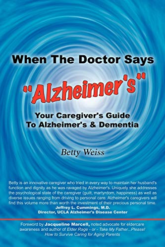 When the Doctor Says Alzheimer's  Your Caregiver's Guide to Alzheimer's and Dem [Paperback]