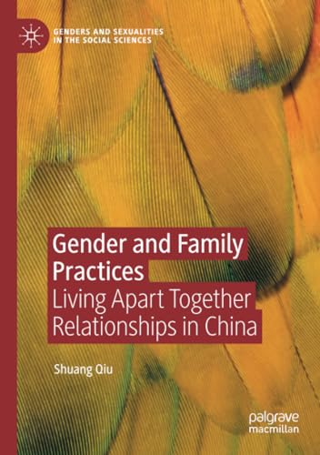 Gender and Family Practices: Living Apart Together Relationships in China [Paperback]