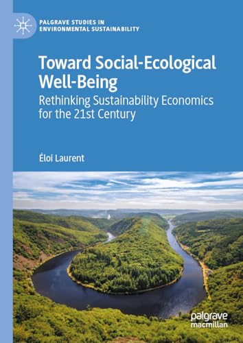 Toward Social-Ecological Well-Being: Rethinking Sustainability Economics for the [Hardcover]