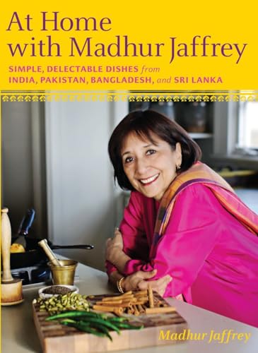 At Home with Madhur Jaffrey: Simple, Delectable Dishes from India, Pakistan, Ban [Hardcover]