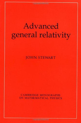 Advanced General Relativity [Paperback]