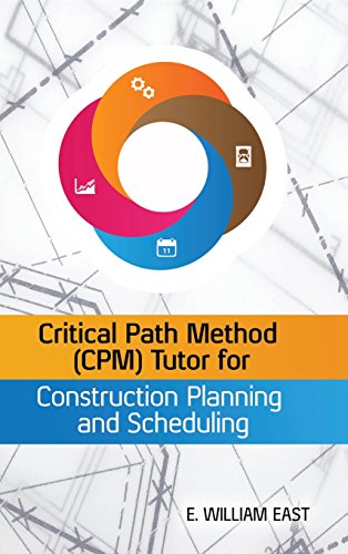 Critical Path Method (CPM) Tutor for Construction Planning and Scheduling [Hardcover]